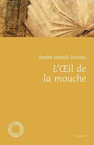 Beispielbild fr L'oeil de la mouche [Poche] Dubois, Andr-Joseph et Richir, Alice zum Verkauf von BIBLIO-NET