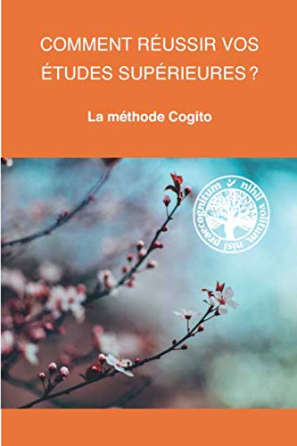 9782930650272: Comment russir vos tudes suprieures: La Mthode Cogito (French Edition)