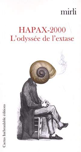 Stock image for Hapax-2000: L'odyse de l'extase [Broch] Mirli for sale by BIBLIO-NET