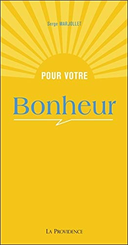 Stock image for Pour votre Bonheur for sale by LeLivreVert