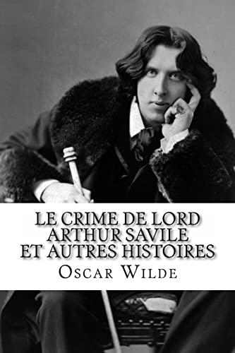 Imagen de archivo de Le Crime de Lord Arthur Savile et autres histoires (French Edition) a la venta por GF Books, Inc.