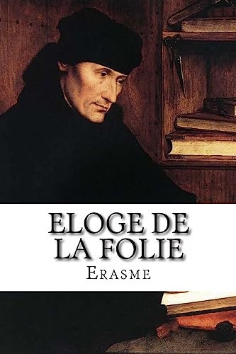 Stock image for Eloge de la folie (French Edition) for sale by GF Books, Inc.