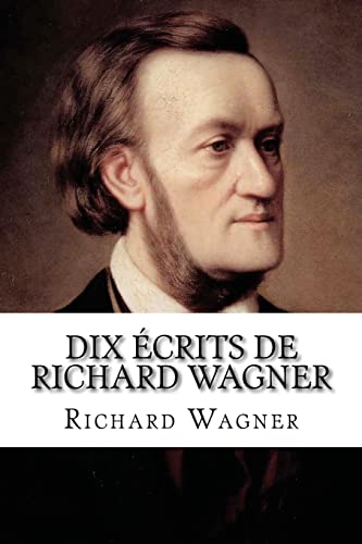 9782930718385: Dix crits de Richard Wagner