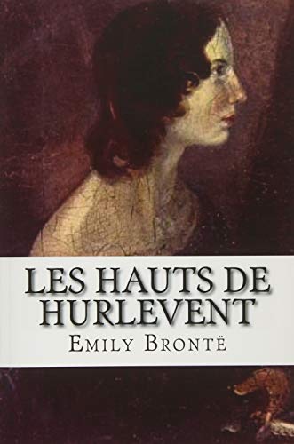 Beispielbild fr Les Hauts de Hurlevent (French Edition) zum Verkauf von Best and Fastest Books