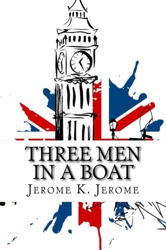 Imagen de archivo de Three Men in a Boat: (To Say Nothing of the Dog) a la venta por WorldofBooks