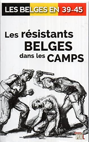 Stock image for Les rsistants belges dans les camps for sale by medimops