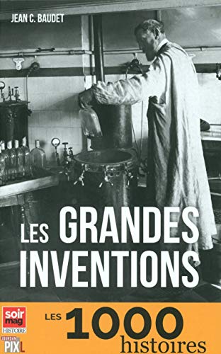 Beispielbild fr Les grandes inventions. Collection : Les 1000 histoires. zum Verkauf von AUSONE