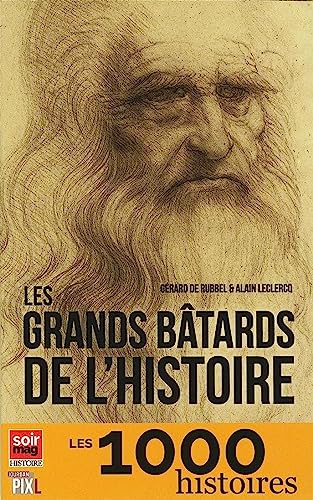 9782930757728: Les grands btards de l'histoire