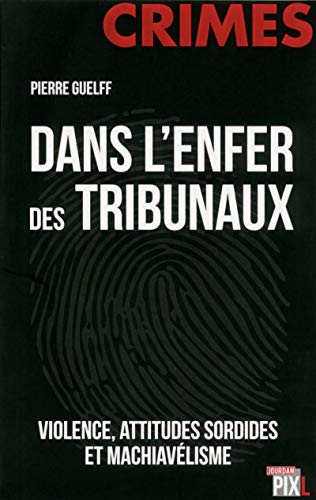 Stock image for Dans l'enfer des tribunaux for sale by Ammareal