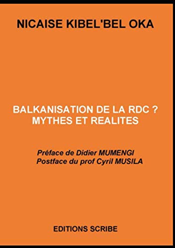 Imagen de archivo de Balkanisation de la RDC: Mythes et ralits ? (French Edition) a la venta por Book Deals