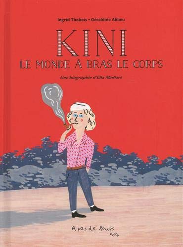 Beispielbild fr Kini, le monde  bras le corps: Une biographie d'Ella Maillart zum Verkauf von Ammareal