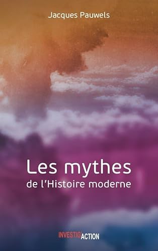 Beispielbild fr Les Mythes De L'histoire Moderne zum Verkauf von RECYCLIVRE