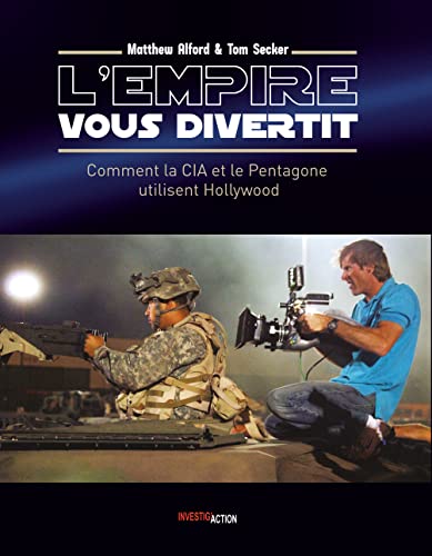 Stock image for L'Empire vous divertit : Hollywood et la CIA : comment le gouvernement US utilise le cinéma for sale by medimops