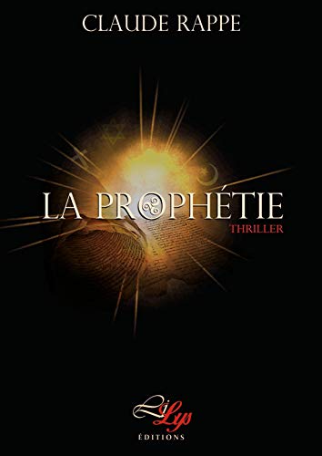 Imagen de archivo de La prophtie [Broch] Rappe, Claude a la venta por BIBLIO-NET