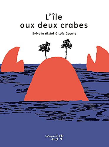 Imagen de archivo de L'le aux deux crabes a la venta por Gallix