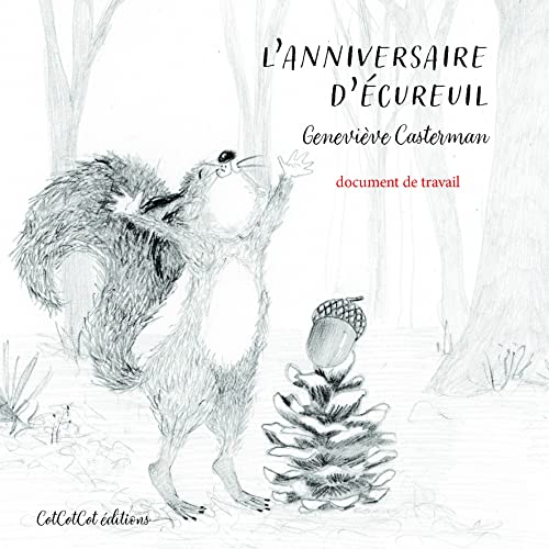 Beispielbild fr L'anniversaire d'Ecureuil zum Verkauf von Gallix