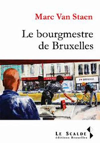 Beispielbild fr Le bourgmestre de Bruxelles zum Verkauf von medimops