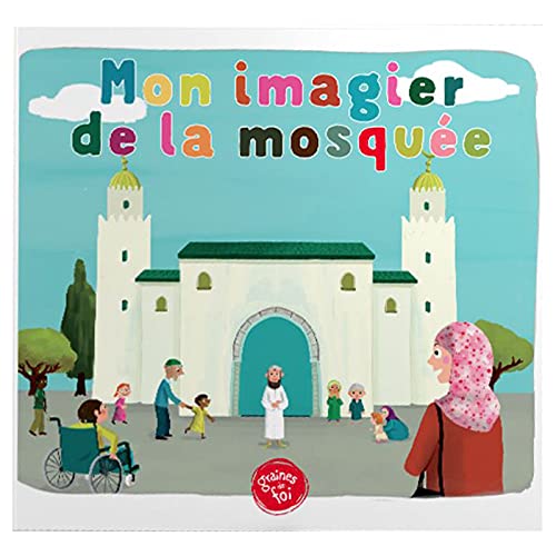 Beispielbild fr Mon Imagier De La Mosque ( Partir De 5ans) zum Verkauf von RECYCLIVRE
