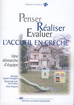 Beispielbild fr Penser, raliser, valuer l'accueil en crche : une dmarche d'quipe zum Verkauf von Ammareal