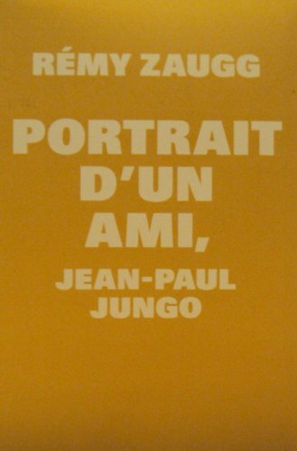 Beispielbild fr Portrait d'un ami, Jean-Paul Jungo zum Verkauf von medimops