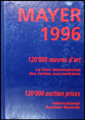 Stock image for Mayer 1996 International Auction Records 2 Volumes: Prints, Drawings, Watercolors, Paintings, Sculpture (120,000 Auction Prices) for sale by ANARTIST