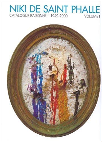 Beispielbild fr Niki de Saint Phalle : Catalogue Raisonn : 1949-2000 zum Verkauf von expertise Ottavi