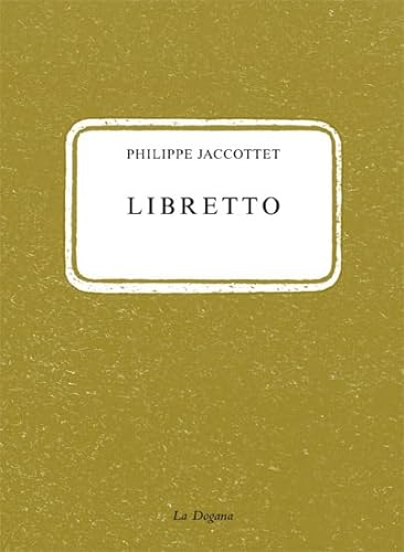Libretto (9782940055289) by Jaccottet, Philippe