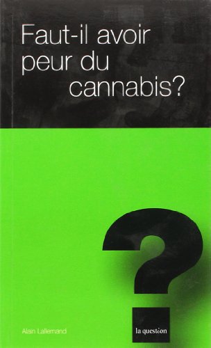 Stock image for Faut-il avoir peur du cannabis? for sale by A TOUT LIVRE