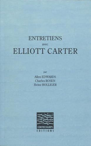 Beispielbild fr Entretiens avec Elliott Carter zum Verkauf von Gallix