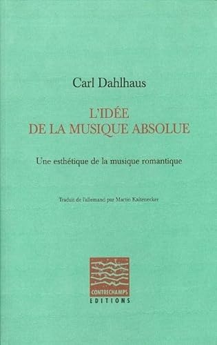Beispielbild fr L' Ide de la musique absolue zum Verkauf von Gallix