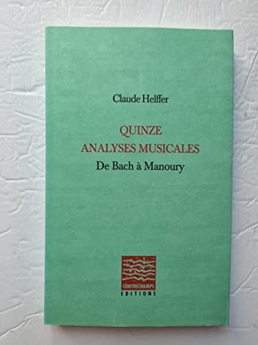 Beispielbild fr Quinze analyses musicales: De Bach  Manoury (French Edition) zum Verkauf von Gallix