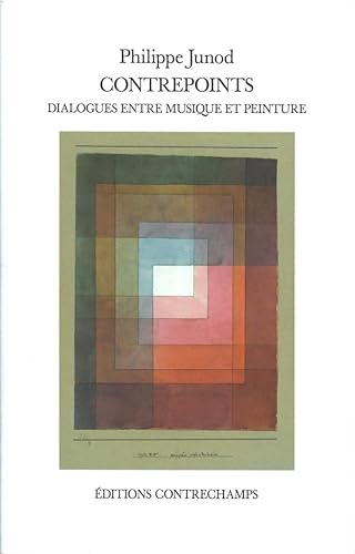 Stock image for Contrepoints: Dialogues entre musique et peinture for sale by Gallix