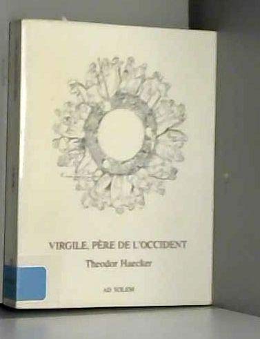 9782940090037: Virgile, pre de l'Occident. Traduit de l'allemand et annot par Claud: Traductions du latin de Pierre-Yves Fux. Introduction du Professeur Hi