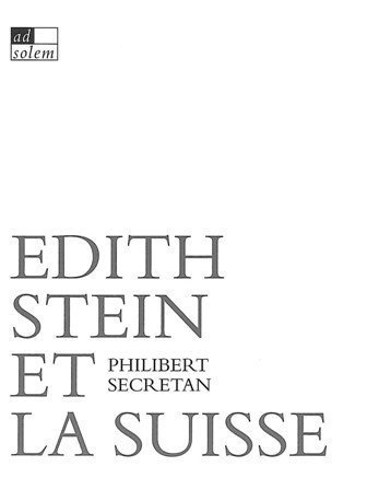 Beispielbild fr Edith Stein et la Suisse: Chronique d'un asile manqu zum Verkauf von Ammareal