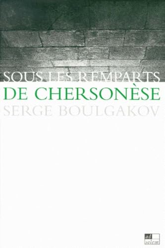 Sous les remparts de ChersonÃ¨se (9782940090488) by Boulgakov, Serge