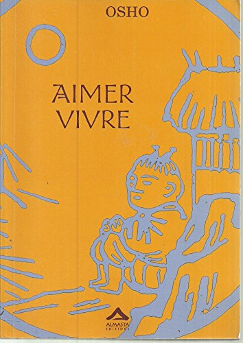 Beispielbild fr Aimer vivre zum Verkauf von LiLi - La Libert des Livres