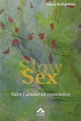 Beispielbild fr Slow Sex : Faire l'amour en cosncience zum Verkauf von Revaluation Books