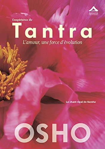 Beispielbild fr L'experience du tantra L'amour une force d'evolution Le chant zum Verkauf von Librairie La Canopee. Inc.