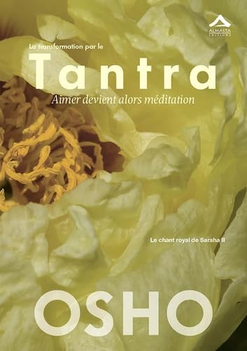 Beispielbild fr La transformation par le Tantra : Aimer devient alors mditation zum Verkauf von Revaluation Books