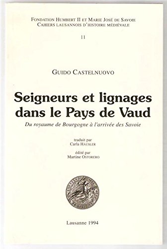 Imagen de archivo de Seigneurs et lignages dans le Pays de Vaud. Du royaume de Bourgogne  l'arrive des Savoie a la venta por Okmhistoire