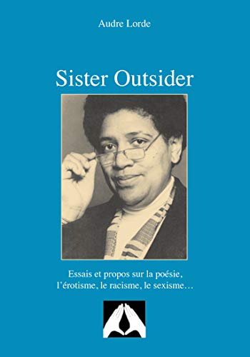 Stock image for SISTER OUTSIDER ESSAIS ET PROPOS for sale by Gallix