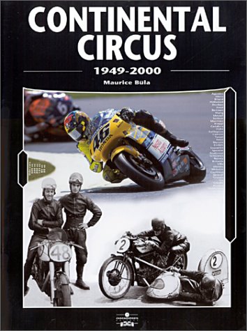Beispielbild fr Continental Circus, 1949-1998: 50 Years of the Motorcycle World Championship zum Verkauf von Holt Art Books