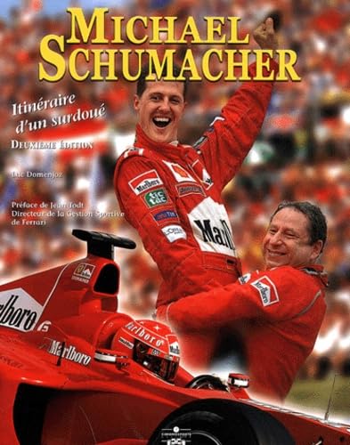 Imagen de archivo de Michael Schumacher : Itinraire d'un surdou a la venta por Ammareal