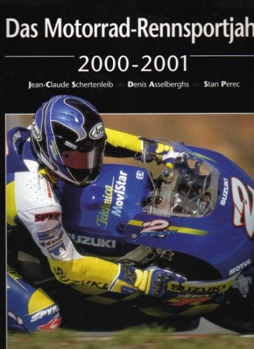 9782940125661: Das Motorrad-Rennsport Jahr 2000-2001 - Jean-Claude Schertenleib