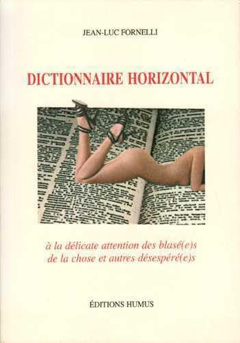 Beispielbild fr DICTIONNAIRE HORIZONTAL : petit manuel de la chose. zum Verkauf von Gallix