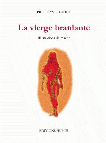 Stock image for La vierge branlante for sale by Librairie La Canopee. Inc.