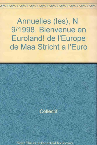 9782940146116: LES ANNUELLES, N 9/1998. BIENVENUE EN EUROLAND ! DE L'EUROPE DE MAAS TRICHT A L'EURO