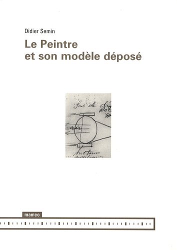 LE PEINTRE ET SON MODELE DEPOSE (9782940159208) by DIDIER, SEMIN