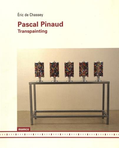 PASCAL PINAUD - TRANSPAINTING (9782940159284) by DE CHASSEY, ERIC