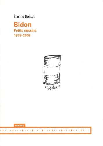 Beispielbild fr Bidon: Petits dessins, 1979-2003 zum Verkauf von Ammareal